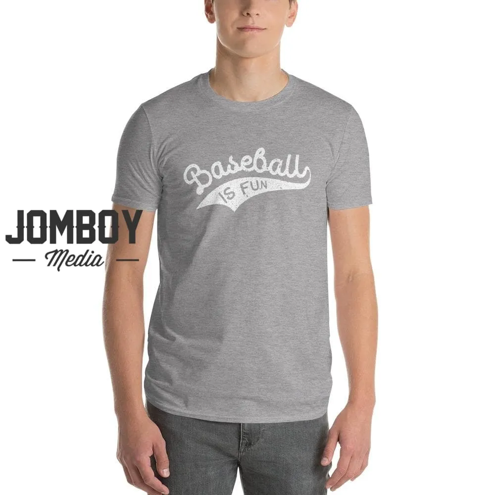 Baseball Is Fun | T-Shirt 2