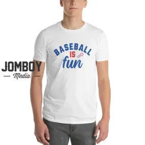 Baseball Is Fun | T-Shirt 3